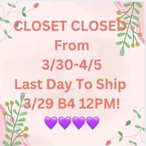 Closed Closed from 3/30-4/05